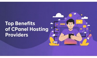 Top Benefits of cPanel Hosting Providers