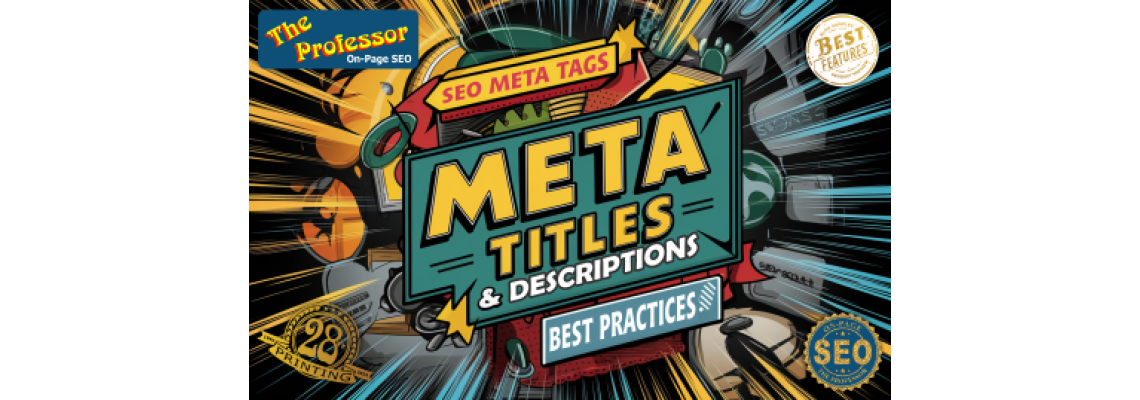 The Role of Meta Tags in SEO Best Practices for Meta Titles and Descriptions