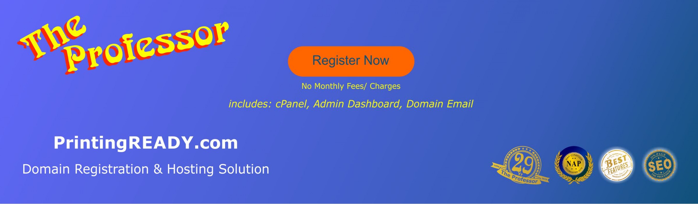 The Professor, PrintingREADY Domain & Hosting Solution